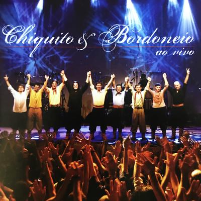 Faz de Conta Que Eu Sou Ele (Ao Vivo) By Chiquito & Bordoneio's cover