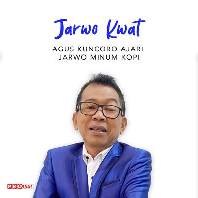 Agus Kuncoro Ajari Jarwo Minum Kopi's cover