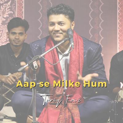 Aap se Milke Hum's cover