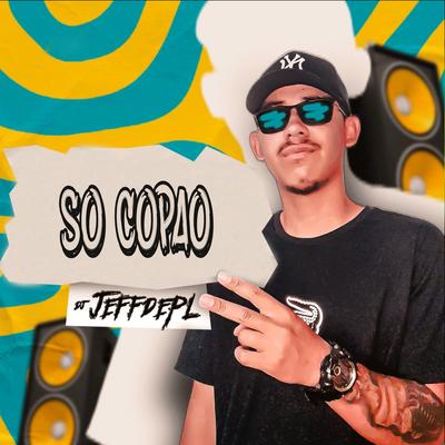 Só Copão By DJ Jeffdepl's cover