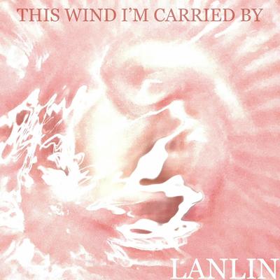 This Wind I'm Carried By's cover