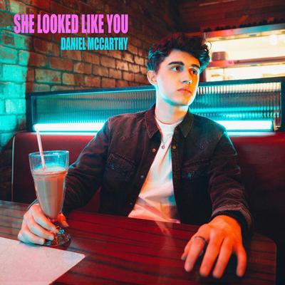 She Looked Like You By Daniel McCarthy's cover