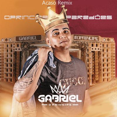 Acaso Remix By Gabriel O Príncipe's cover