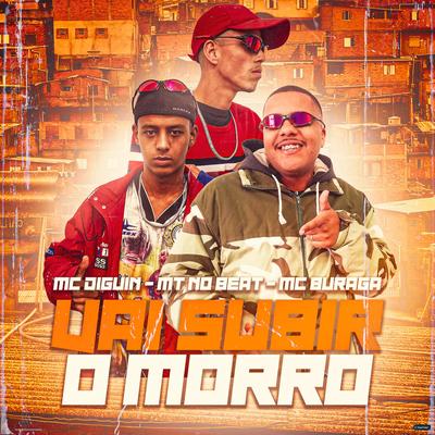 Vai Subir o Morro (feat. MC Buraga & MT NO BEAT) (feat. MC Buraga & MT NO BEAT)'s cover