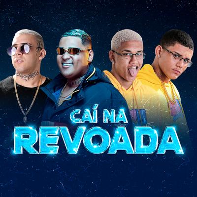 Caí na Revoada By Danilo Chatinho, MC Ryan Sp, DJ Emerson 7k, Aleeh Neiff's cover