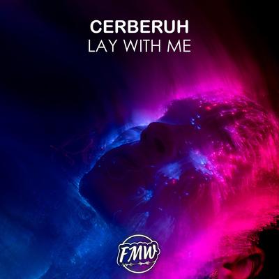 Lay With Me By Cerberuh's cover