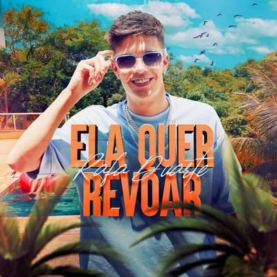 Ela Quer Revoar By Rafa Duarte's cover