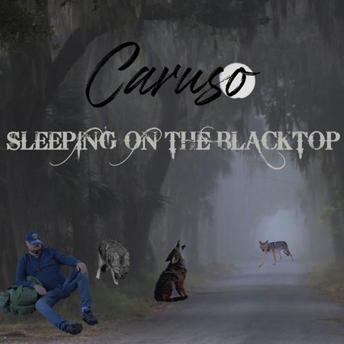 Sleeping on the Blacktop Official TikTok Music album by Caruso