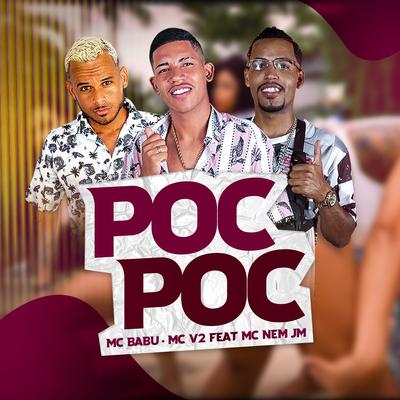 Poc Poc By Mc Babu, MC V2, Mc Nem Jm's cover