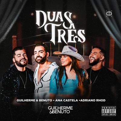 Duas Três By Guilherme & Benuto, Ana Castela, Adriano Rhod's cover