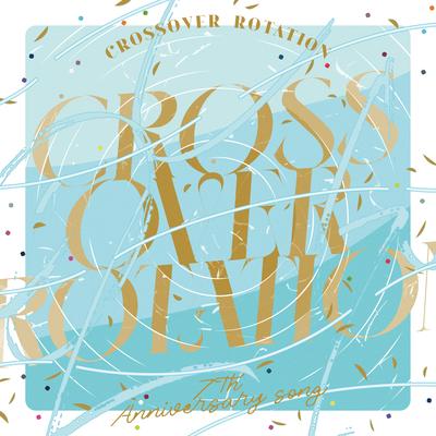 IDOLiSH7 7th Anniversary Song "CROSSOVER ROTATION"'s cover