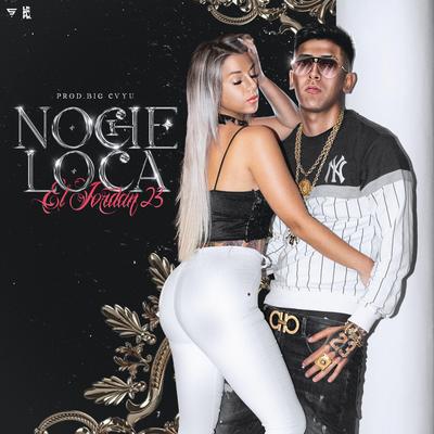 Noche Loca By El Jordan 23, Big Cvyu's cover