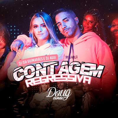 Contagem Regressiva By Dj Agui, Dj Isa Guimarães's cover