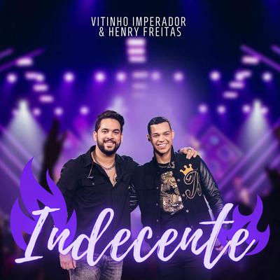 Indecente By Vitinho Imperador, Henry Freitas's cover