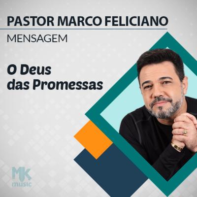 O Deus das Promessas Parte 3 By Pastor Marco Feliciano's cover