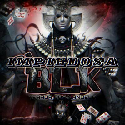 MTG IMPIEDOSA By DJ BLK's cover