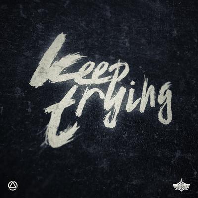 Keep Trying By Killaheadz's cover