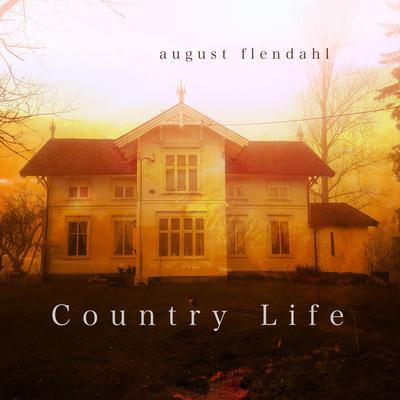 Country Life By August Flendahl's cover