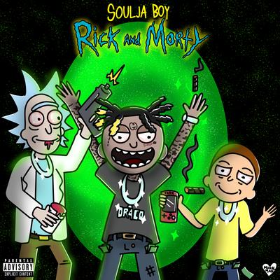 Rick & Morty By Soulja Boy's cover