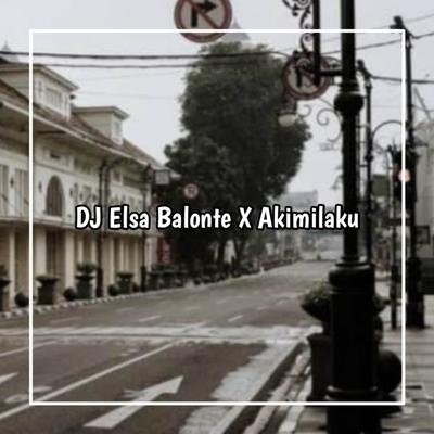DJ ELSA BALONTE X AKIMILAKU SLOW BEAT's cover