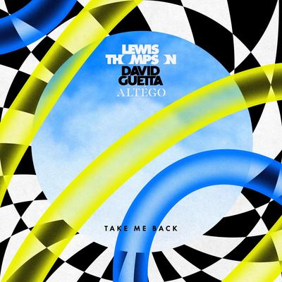 Take Me Back (ALTÉGO Remix) By Lewis Thompson, David Guetta, ALTÉGO's cover