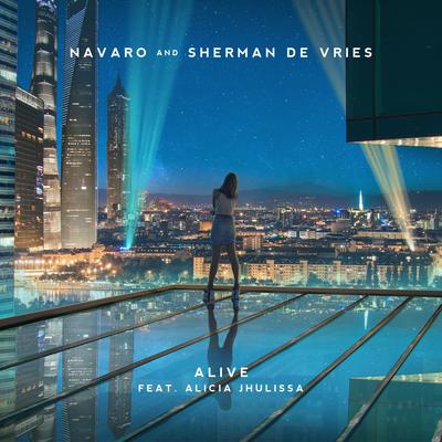 Alive By Alicia Jhulissa, NAVARO, Sherman De Vries's cover