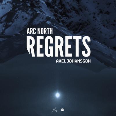 Regrets By Arc North, Axel Johansson's cover