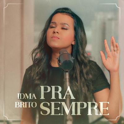 Pra Sempre (Forever) By Idma Brito's cover