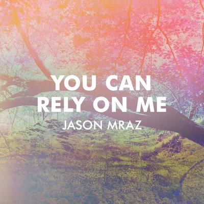 You Can Rely on Me By Jason Mraz's cover