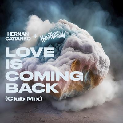 Love Is Coming Back (Club Mix) By Hernán Cattáneo, Husa & Zeyada's cover
