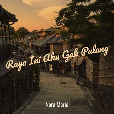 Raya Ini Aku Gak Pulang's cover