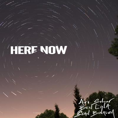 Here Now By Avi Snow, Ben Cina, Sean Bonacum's cover