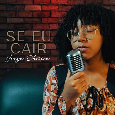 Se Eu Cair By Junya Oliveira's cover