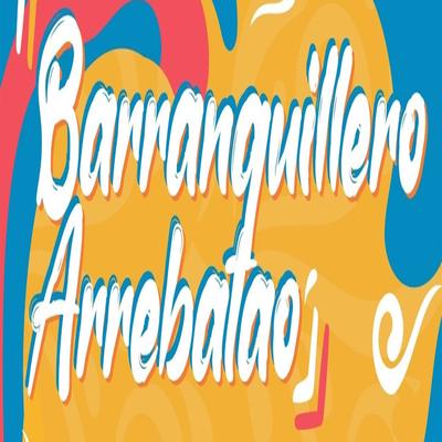 Barranquillero arrebatao's cover