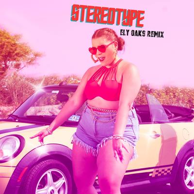 Stereotype (Ely Oaks Remix) By Elle Baez, Ely Oaks's cover