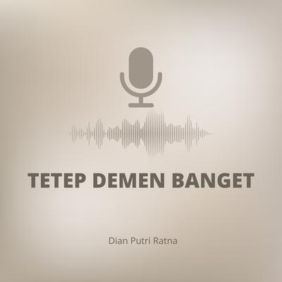 Tetep Demen Banget's cover