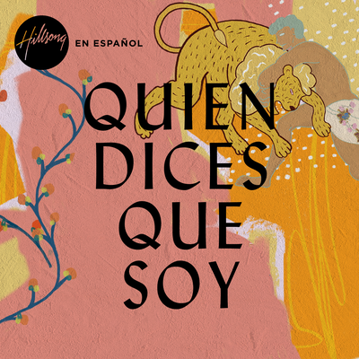 Quien Dices Que Soy By Hillsong En Español's cover