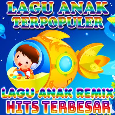 Lagu Anak Remix Terbaik's cover