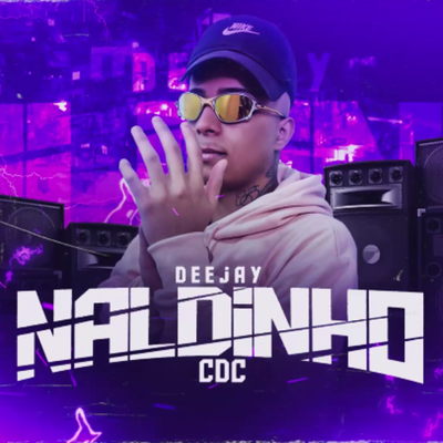 Esse é o dj do baile famoso machuca xt By DJ NALDINHO DO CDC's cover