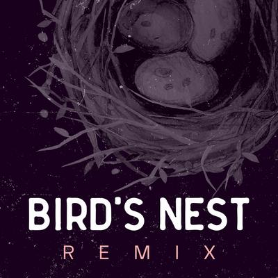 Bird's Nest (Remix)'s cover