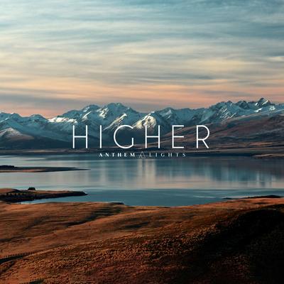 Higher By Anthem Lights's cover