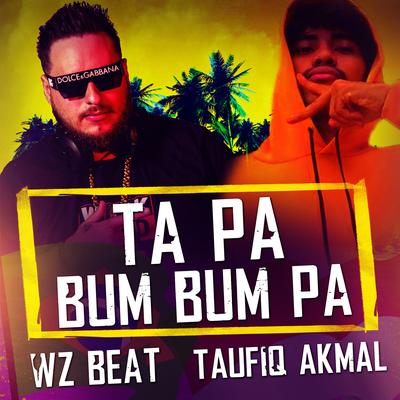 Ta Pa Bum Bum Pa By WZ Beat, TAUFIQ AKMAL's cover