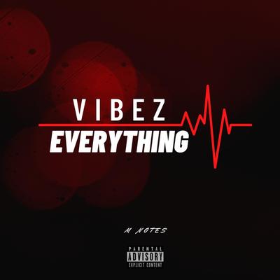 M Notes:vibez Over Everything's cover