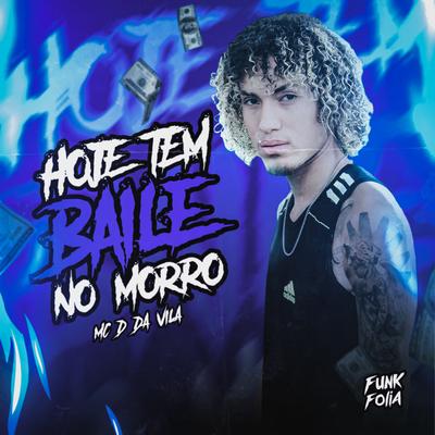 Hoje Tem Baile no Morro By Mc D Da vila's cover
