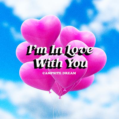 I'm In Love With You By Campsite Dream's cover