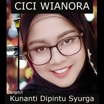 Kunanti Dipintu Syurga By Cici Wianora's cover