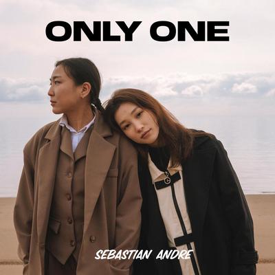 Only One By Sebastian Andre's cover