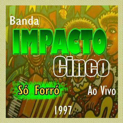 Sem ferrolho e sem tramela - BANDA IMPACTO 5's cover