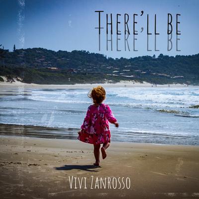 There'll Be By Vivi Zanrosso's cover