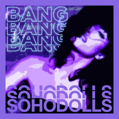 Bang Bang Bang Bang (Halo Sol remix) By Sohodolls, Halo Sol's cover